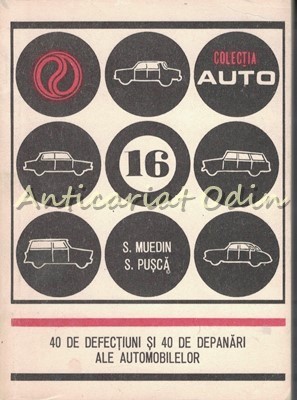 40 De Defectiuni Si 40 De Depanari Ale Automobilelor - Ing. Sureia Muedin foto
