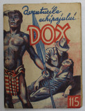 AVENTURILE ECHIPAJULUI DOX , NR. 115 , ROMAN FOILETON , APARITIE SAPTAMANALA , 1935