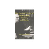 The General Theory of Employment, Interest, and Money