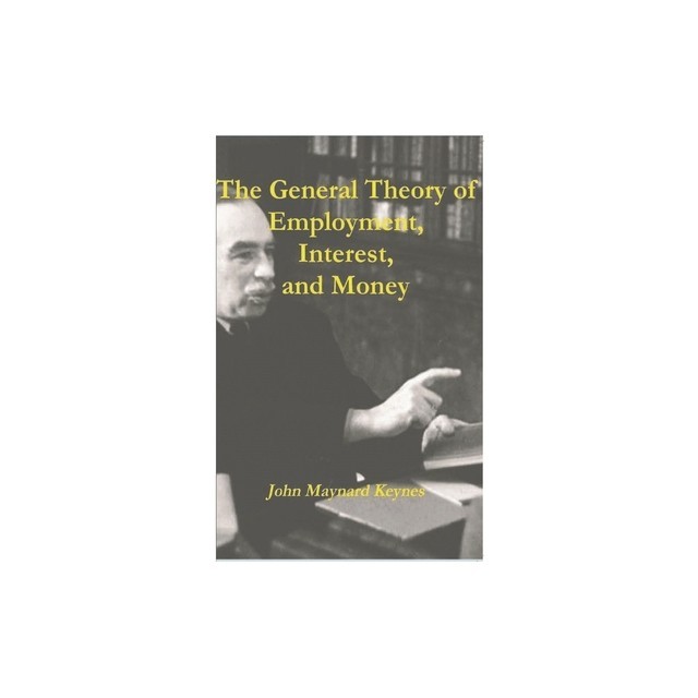 The General Theory of Employment, Interest, and Money