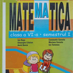 MATEMATICA. CLASA A VI-A, SEMESTRUL 1-ION ROSU, GH. CRACIUN, A. BENZA, C. SARAOLU, M. SARAOLU, I. TOMESCU