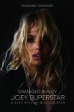 Damaged Beauty: Joey Superstar