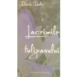 Lacrimile tulipanului/Daria Dalin