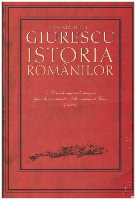 Constantin C. Giurescu - Istoria Romanilor vol.I-II-III - 106891