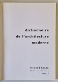 DICTIONNAIRE DE L'ARCHITECTURE MODERNE de FERNAND HAZAN , 1964 * COPERTA CARTONATA