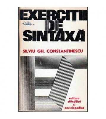 Silviu Constantinescu - Exercitii de sintaxa - 104568 foto
