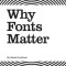 Why Fonts Matter