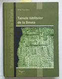 TAINELE TABLITELOR DE LA SINAIA de ADRIAN BUCURESCU , 2005 *FILELE 129 - 136 PREZINTA DEFECTE