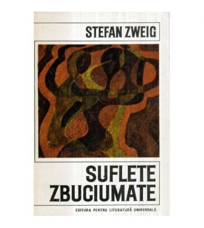 Stefan Zweig - Suflete zbuciumate - 122704