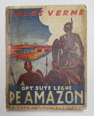 OPT SUTE LEGHE PE AMAZON de JULES VERNE , ilustrata de V. BALAN , 1937 foto