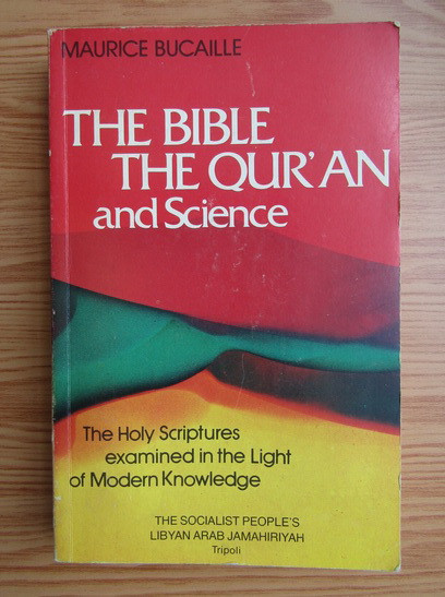 The Bible, The Qur&#039;an and science - Maurice Bucaille