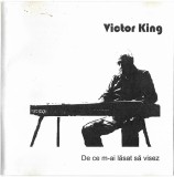 Victor King - De Ce M-ai Lăsat Să Visez, CDr