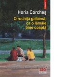 O rochita galbena, ca o lamaie bine coapta - Horia Corches