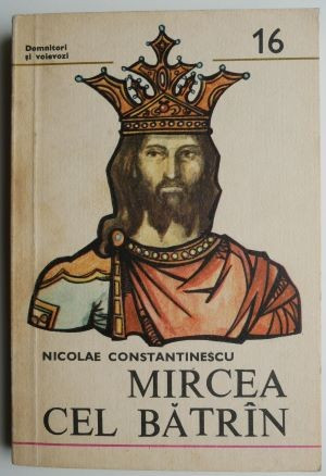 Mircea cel Batran &ndash; Nicolae Constantinescu