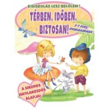 T&eacute;rben, időben, biztosan! - 5-7 &eacute;ves &oacute;vod&aacute;soknak - Kisiskol&aacute;s lesz belőlem!