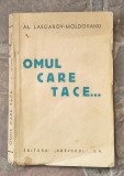 Al. Lascarov Moldovanu Omul care tace