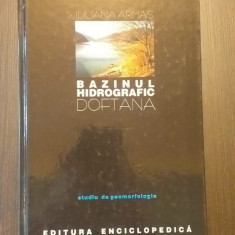 BAZINUL HIDROGRAFIC DOFTANA - STUDIU DE GEOMORFOLOGIE - IULIANA ARMAS