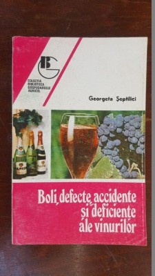 Boli, defecte, accidente si deficiente ale vinului- Georgeta Septilici foto