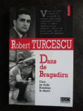 Dans de Bragadiru. Cum se vede Romania in direct-Robert Turcescu