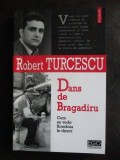 Dans de Bragadiru. Cum se vede Romania in direct-Robert Turcescu, Polirom