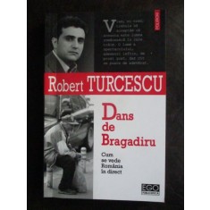 Dans de Bragadiru. Cum se vede Romania in direct-Robert Turcescu