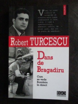 Dans de Bragadiru. Cum se vede Romania in direct-Robert Turcescu foto