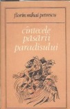 Cantecele pasarii paradisului - Florin Mihai Petrescu, Editura Junimea, 1984