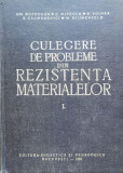 Culegere De Probleme De Rezistenta Materialelor Vol.1 - Gh. Buzdugan Si Colaboratorii ,555270, Didactica Si Pedagogica