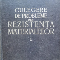 Culegere De Probleme De Rezistenta Materialelor Vol.1 - Gh. Buzdugan Si Colaboratorii ,555270