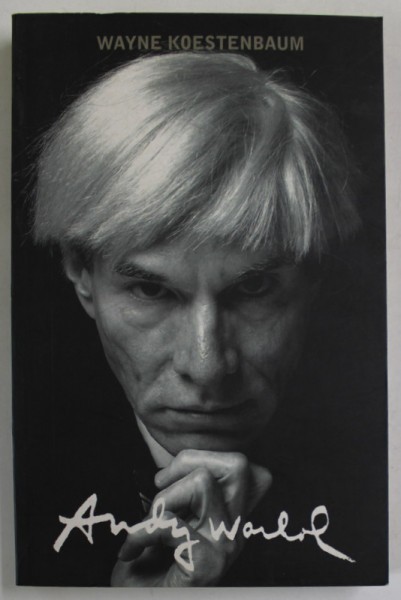 ANDY WARHOL by WAYNE KOESTENBAUM , 2003