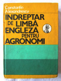 &quot;INDREPTAR DE LIMBA ENGLEZA PENTRU AGRONOMI&quot;, Const. Alexandrescu, 1984