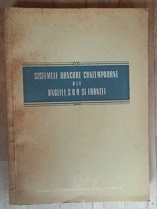 Sistemele bancare contemporane ale Angliei, SUA si Frantei- L.I.Frei