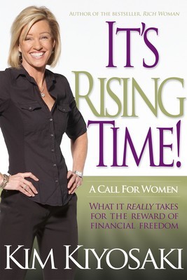 It&#039;s Rising Time!: What It Really Takes to Reach Your Financial Dreams