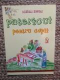 PATERICUL PENTRU COPII 2 - DANIELA NECULA