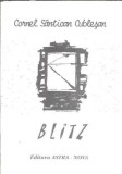 (autograf) Blitz - Cornel Santican Cublesan, Editura Astra Nova, 2002, Literatura Clasica Romana, Proza Romana