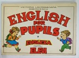 ENGLISH FOR PUPILS , ENGLEZA PENTRU ELEVI de VICTORIA LACRAMIOARA SMERICESCU , 1996