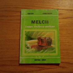 MELCII Crestere, Inmultire si Valorificare - Ioan Bud, E. Oroian - 2004, 165 p.