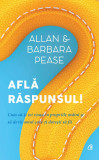 Afla raspunsul! | Allan &amp; Barbara Pease, Curtea Veche Publishing