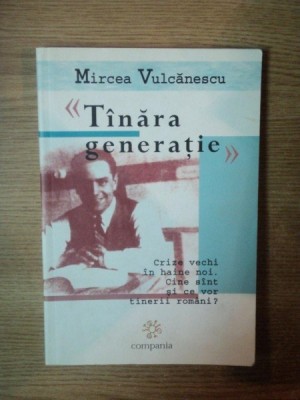 TANARA GENERATIE de MIRCEA VULCANESCU , 2004 foto