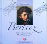 Mari compozitori, volumul 26: Hector Berlioz (cu CD)