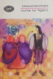 Nunta lui Figaro. Barbierul din Sevilla - Beaumarchais