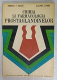 CHIMIA SI FARMACOLOGIA PROSTAGLANDINELOR de SERBAN I. TASCA si LILIANA BABES , 1983