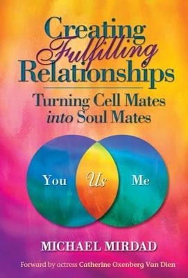 Creating Fulfilling Relationships: Turning Cell Mates Into Soul Mates foto