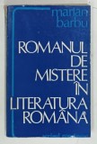 ROMANUL DE MISTERE IN LITERATURA ROMANA de MARIAN BARBU , 1981