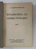 INTOARCEREA LUI ANDREI PATRASCU - roman de AL. LASCAROV - MOLDOVANU , 1937