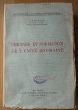 G.I. Brătianu - Origines et formation de l&#039;unite roumaine (1943)