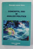 CONCEPTE , IDEI SI ANALIZE POLITICE de GHEORGE LENCAN STOICA , 2000 , DEDICATIE CATER STELIAN NEAGOE *