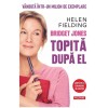 Bridget Jones: Topita dupa el (editie noua), Helen Fielding, Polirom