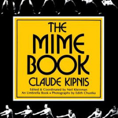 The Mime Book: A Comprehensive Guide to Mime