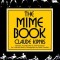 The Mime Book: A Comprehensive Guide to Mime